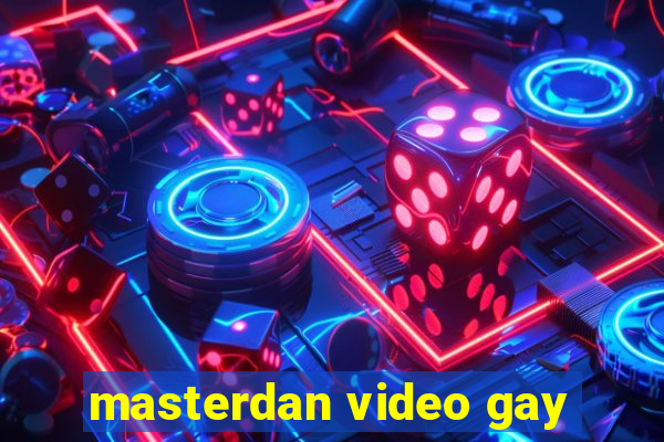 masterdan video gay